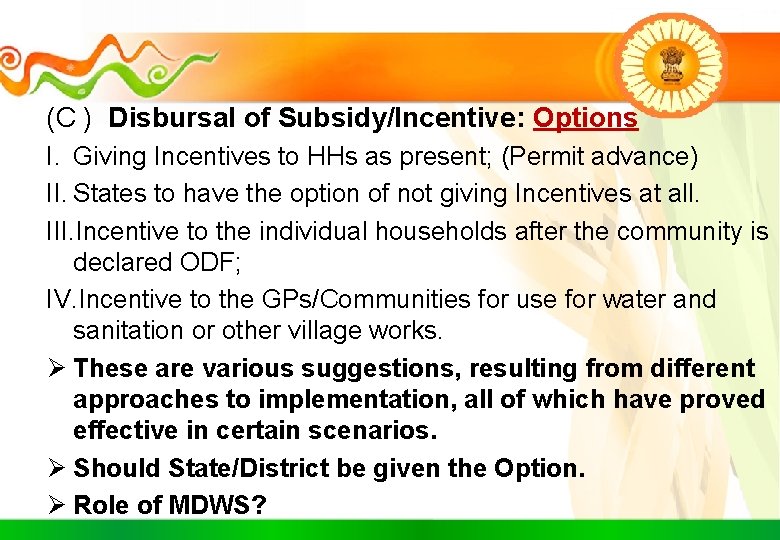 (C ) Disbursal of Subsidy/Incentive: Options I. Giving Incentives to HHs as present; (Permit