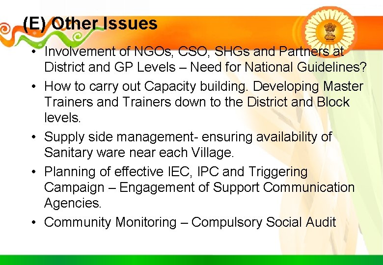 (E) Other Issues • Involvement of NGOs, CSO, SHGs and Partners at District and