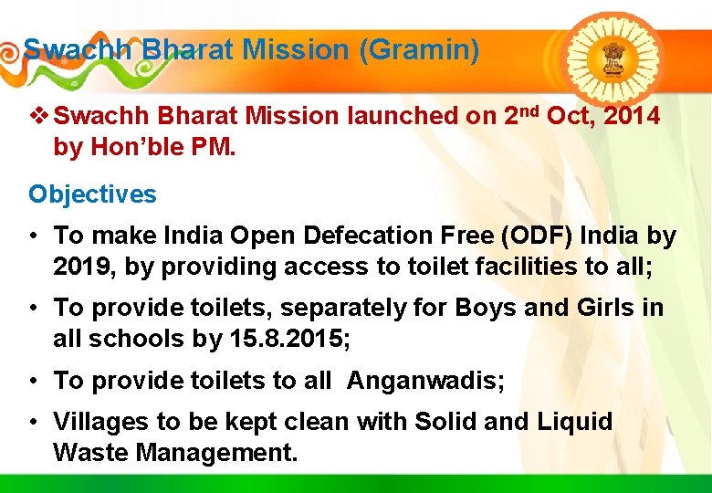 Swachh Bharat Mission (Gramin) v Swachh Bharat Mission launched on 2 nd Oct, 2014