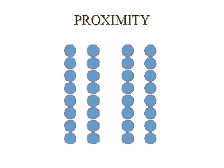 PROXIMITY PROXIMITY