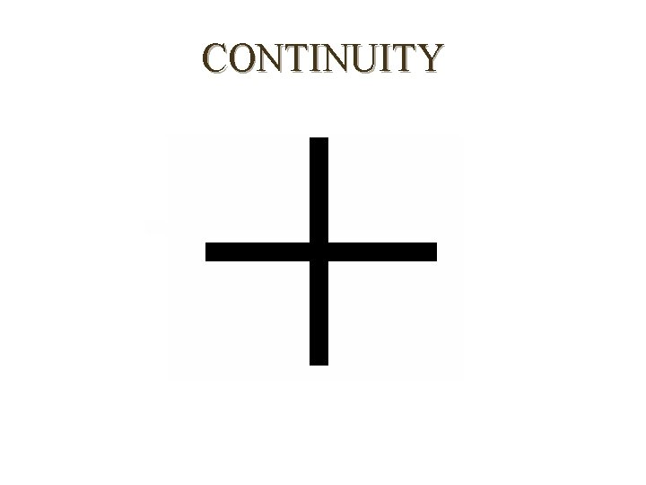 CONTINUITY CONTINUITY