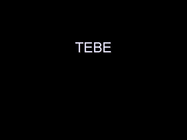 TEBE 