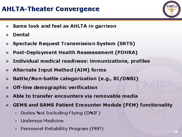 AHLTA-Theater Convergence » Same look and feel as AHLTA in garrison » Dental »