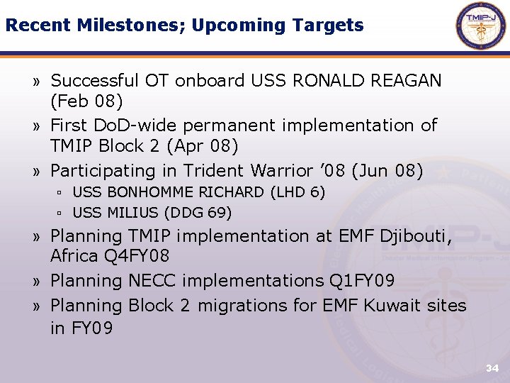 Recent Milestones; Upcoming Targets » Successful OT onboard USS RONALD REAGAN (Feb 08) »