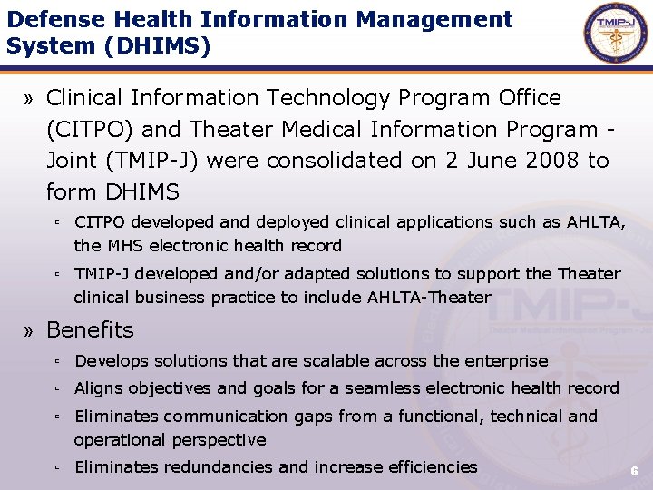 Defense Health Information Management System (DHIMS) » Clinical Information Technology Program Office (CITPO) and