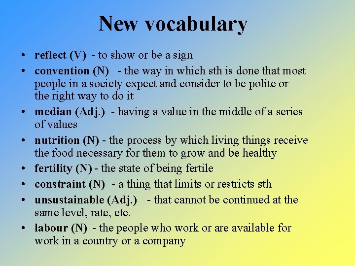 New vocabulary • reflect (V) - to show or be a sign • convention