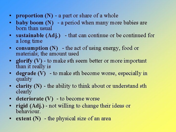  • proportion (N) - a part or share of a whole • baby