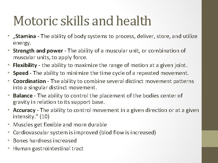 Motoric skills and health • „Stamina - The ability of body systems to process,