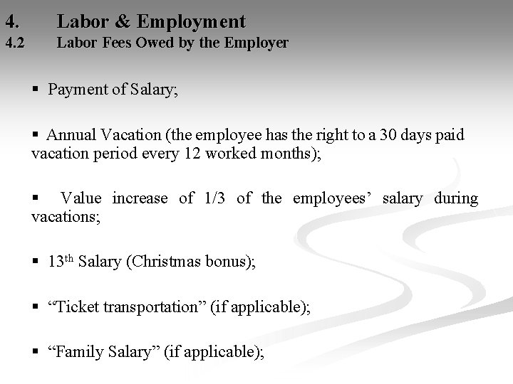 4. Labor & Employment 4. 2 Labor Fees Owed by the Employer § Payment