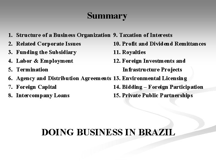 Summary 1. 2. 3. 4. 5. 6. 7. 8. Structure of a Business Organization