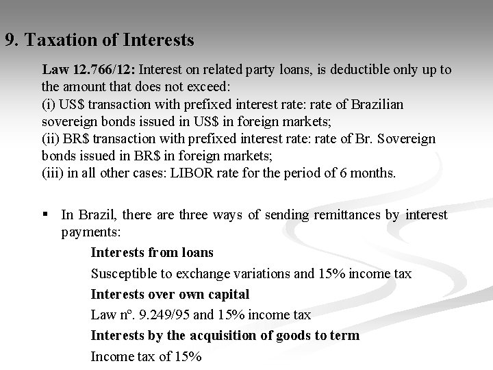 9. Taxation of Interests Law 12. 766/12: Interest on related party loans, is deductible