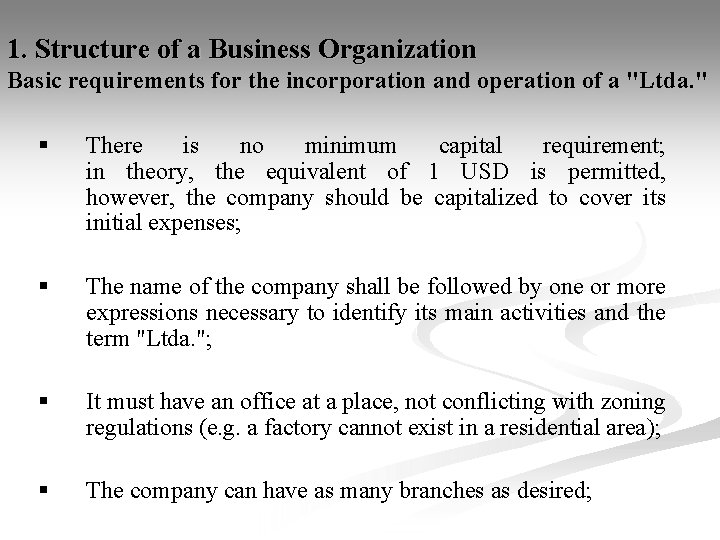 1. Structure of a Business Organization Basic requirements for the incorporation and operation of