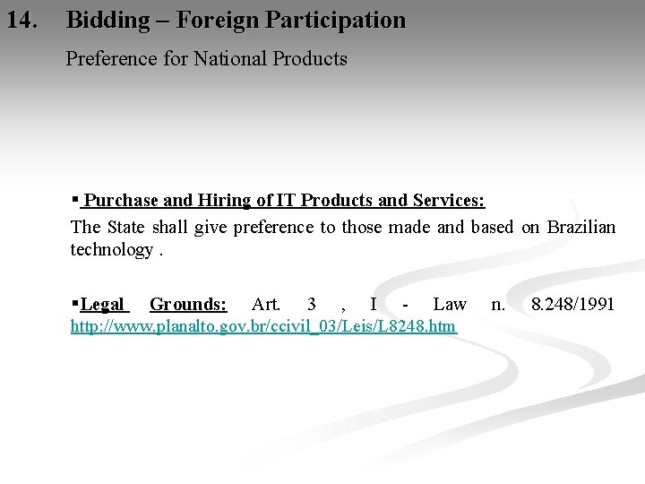 14. Bidding – Foreign Participation Preference for National Products § Purchase and Hiring of