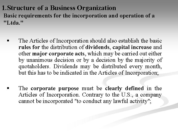 1. Structure of a Business Organization Basic requirements for the incorporation and operation of