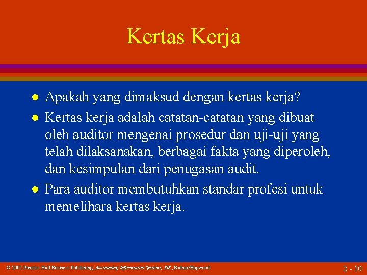 Kertas Kerja l l l Apakah yang dimaksud dengan kertas kerja? Kertas kerja adalah