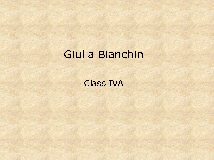 Giulia Bianchin Class IVA 
