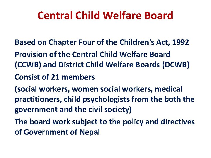 Central Child Welfare Board Based on Chapter Four of the Children's Act, 1992 Provision