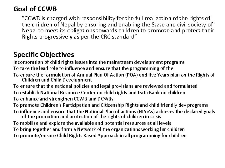 Goal of CCWB "CCWB is charged with responsibility for the full realization of the