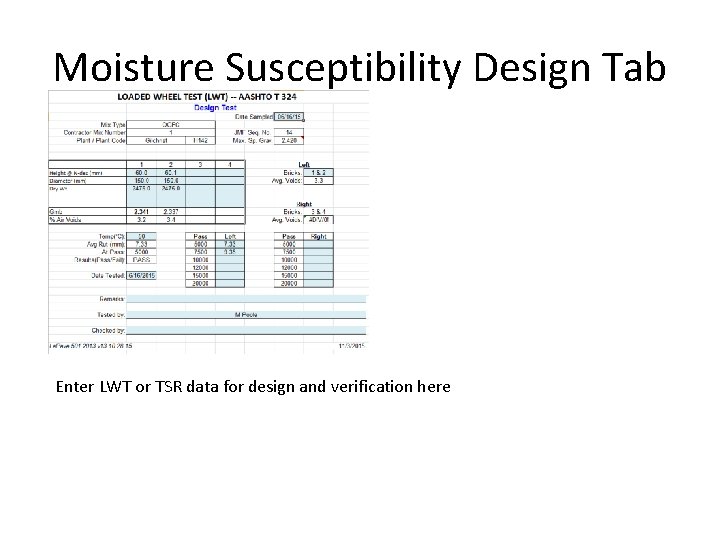 Moisture Susceptibility Design Tab Enter LWT or TSR data for design and verification here