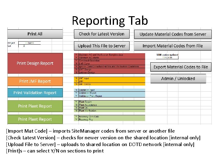 Reporting Tab [Import Mat Code] – imports Site. Manager codes from server or another