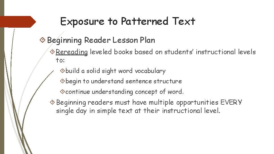 Exposure to Patterned Text Beginning Reader Lesson Plan Rereading leveled books based on students’