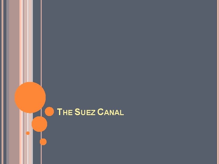 THE SUEZ CANAL 