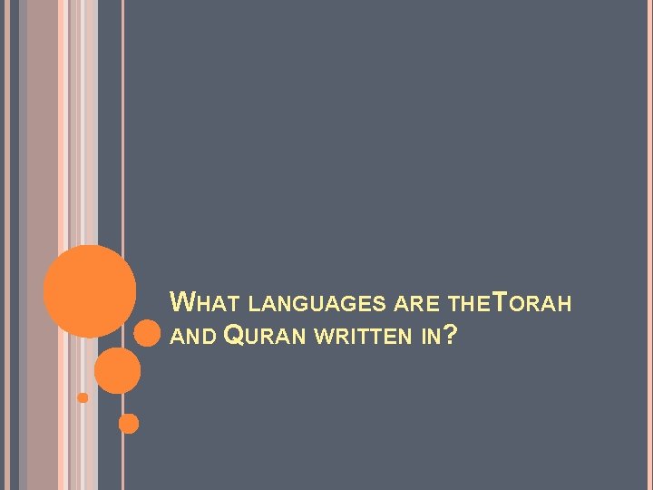 WHAT LANGUAGES ARE THE TORAH AND QURAN WRITTEN IN? 