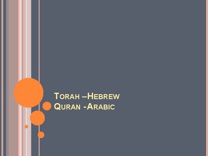 TORAH – HEBREW QURAN - ARABIC 