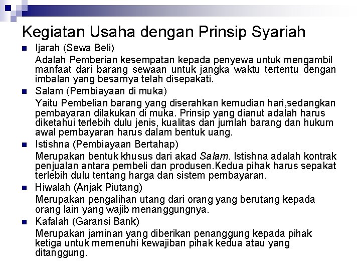 Kegiatan Usaha dengan Prinsip Syariah n n n Ijarah (Sewa Beli) Adalah Pemberian kesempatan