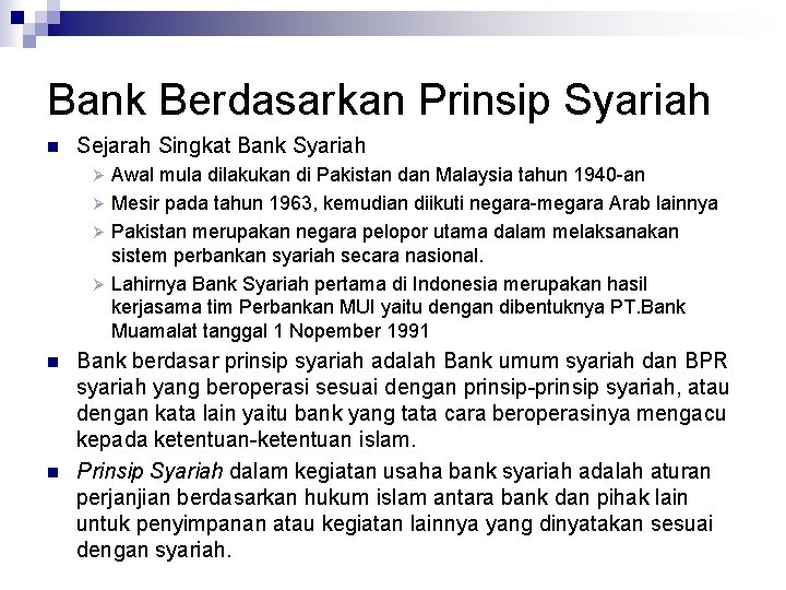 Bank Berdasarkan Prinsip Syariah n Sejarah Singkat Bank Syariah Awal mula dilakukan di Pakistan