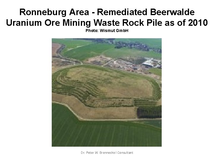 Ronneburg Area - Remediated Beerwalde Uranium Ore Mining Waste Rock Pile as of 2010