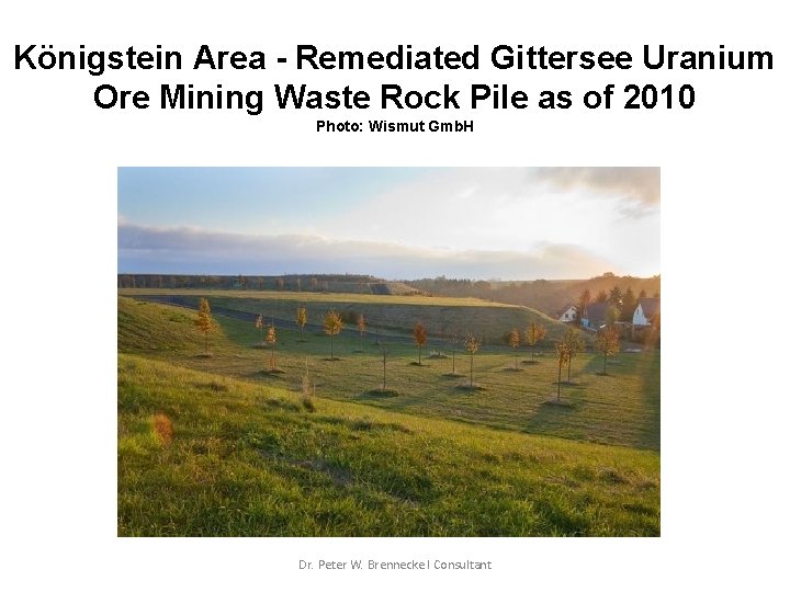 Königstein Area - Remediated Gittersee Uranium Ore Mining Waste Rock Pile as of 2010