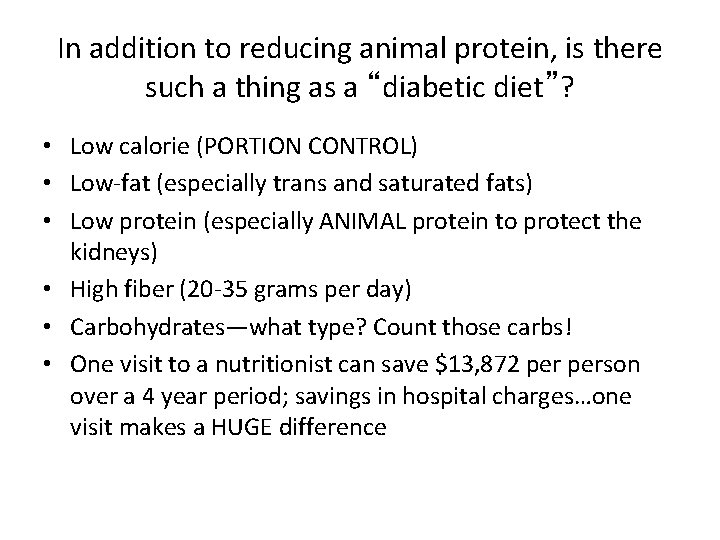 In addition to reducing animal protein, is there such a thing as a “diabetic