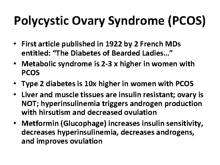 Polycystic Ovary Syndrome (PCOS) • First article published in 1922 by 2 French MDs