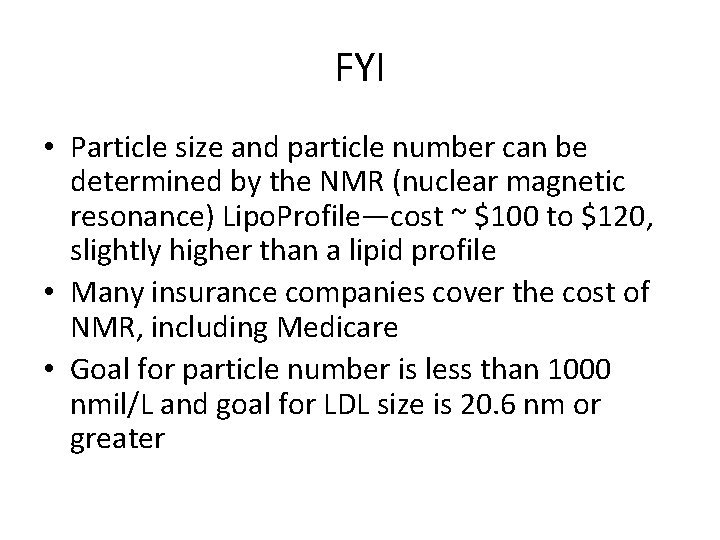 FYI • Particle size and particle number can be determined by the NMR (nuclear