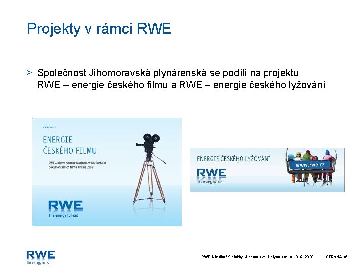 Projekty v rámci RWE > Společnost Jihomoravská plynárenská se podílí na projektu RWE –