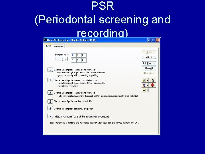 PSR (Periodontal screening and recording) 