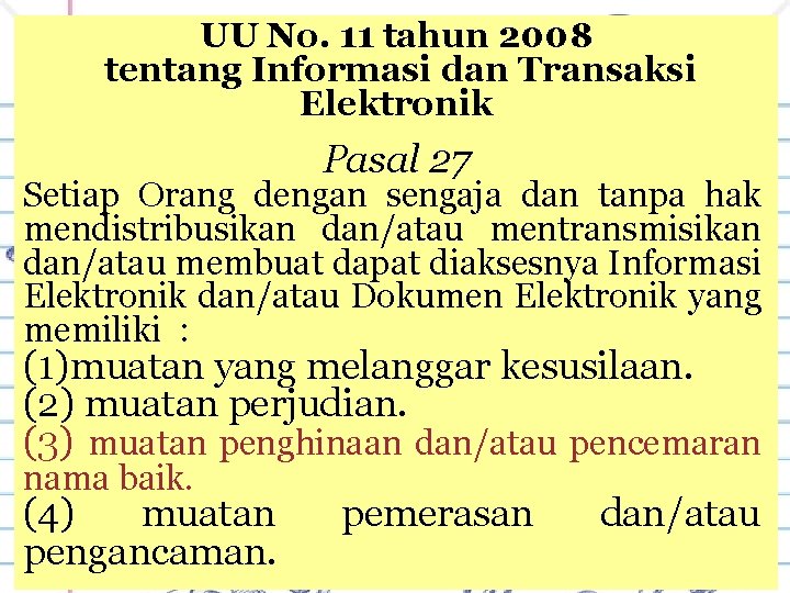 UU No. 11 tahun 2008 tentang Informasi dan Transaksi Elektronik Pasal 27 Setiap Orang