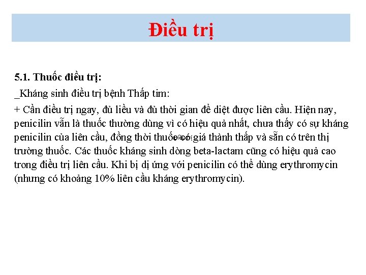 Điều trị 5. 1. Thuốc điều trị: _Kháng sinh điều trị bệnh Thấp tim: