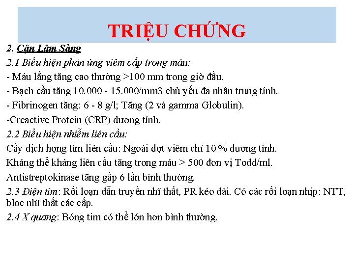 TRIỆU CHỨNG 2. Cận Lâm Sàng 2. 1 Biểu hiện phản ứng viêm cấp