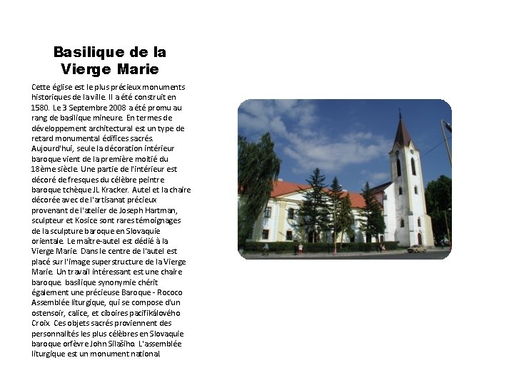 Basilique de la Vierge Marie Cette église est le plus précieux monuments historiques de