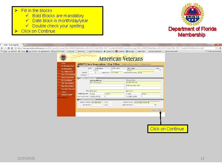 Ø Fill in the blocks ü Bold Blocks are mandatory ü Date block is