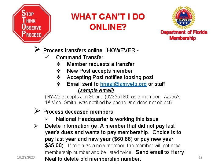 WHAT CAN’T I DO ONLINE? Ø Process transfers online ü HOWEVER - Command Transfer