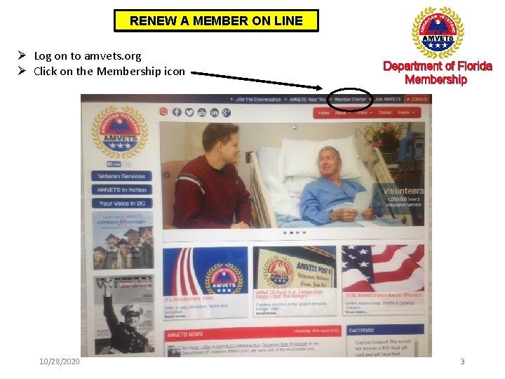 RENEW A MEMBER ON LINE Ø Log on to amvets. org Ø Click on