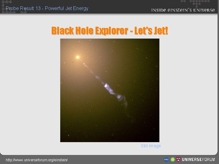 Probe Result 13 - Powerful Jet Energy Black Hole Explorer - Let’s Jet! Still