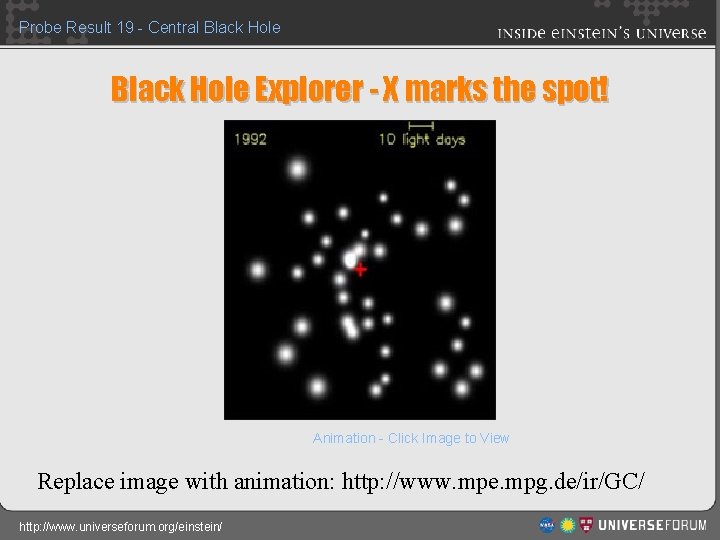 Probe Result 19 - Central Black Hole Explorer - X marks the spot! Animation