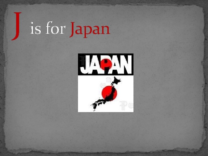 J is for Japan 