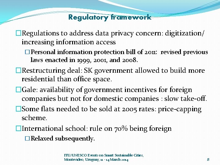 Regulatory framework �Regulations to address data privacy concern: digitization/ increasing information access �Personal information