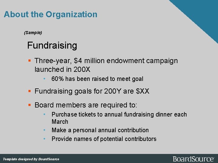 About the Organization (Sample) Fundraising Three-year, $4 million endowment campaign launched in 200 X