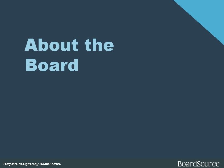 About the Board Template designed by Board. Source 